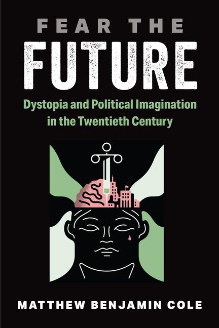 Knjiga Fear the Future Dr. Matthew Benjamin Cole