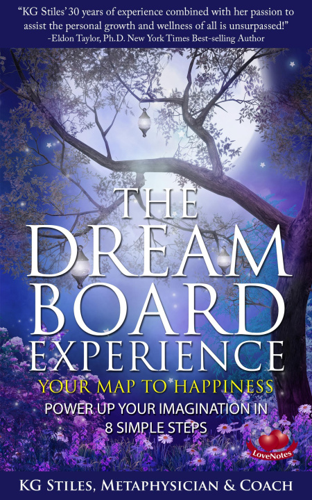 E-book Dream Board Experience Your Map to Happiness Power Up Your Imagination in 8 Simple Steps KG STILES