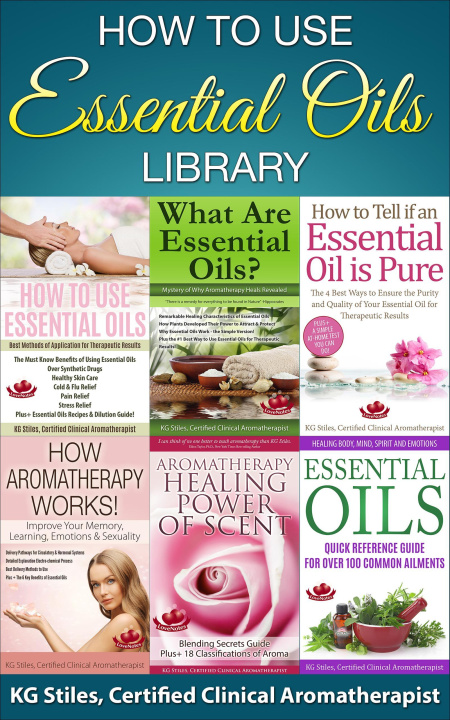 E-könyv How to Use Essential Oils Library KG STILES