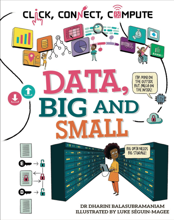 Knjiga Click, Connect, Compute: Data, Big and Small Dharini Balasubramaniam
