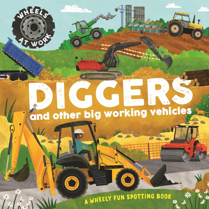 Knjiga Wheels at Work: Diggers Bryony Davies