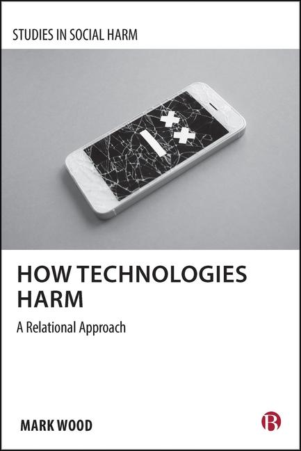 Knjiga How Technologies Harm Mark A. (Deakin University) Wood