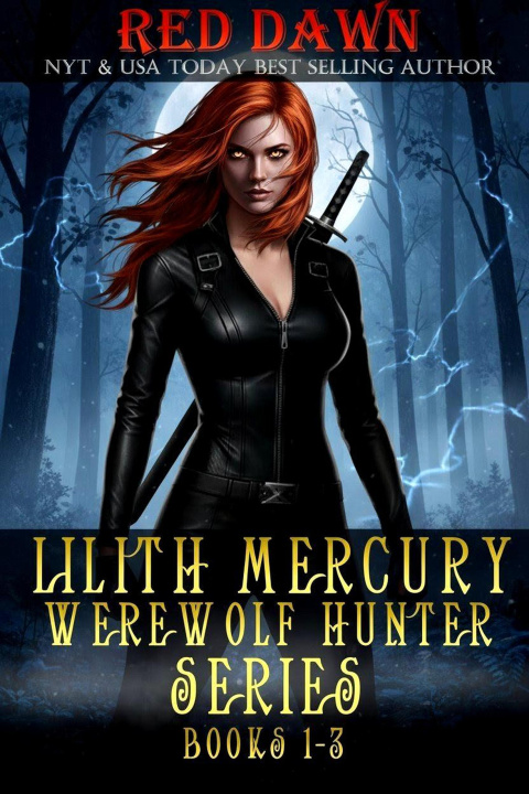 E-knjiga Lilith Mercury, Werewolf Hunter Series (Boxed Set, Books 1-3, Werewolf Romance) Tracey H. Kitts
