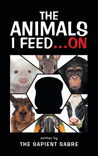 Knjiga The Animals I Feed...On The Sapient Sabre
