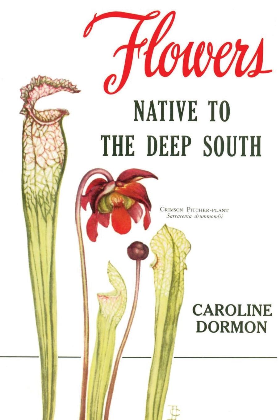 Knjiga Flowers Native to the Deep South Caroline Dormon