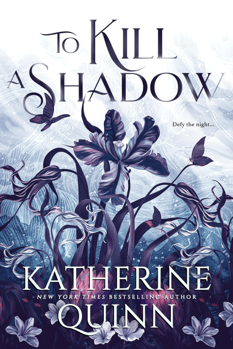 Knjiga To Kill a Shadow Katherine Quinn