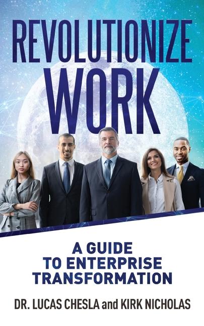Knjiga Revolutionize Work Kirk Nicholas