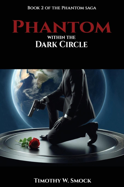 Knjiga Phantom within the Dark Circle Timothy W. Smock