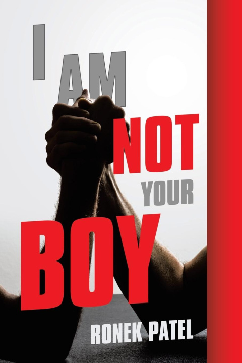 Книга I Am Not Your Boy Ronek Patel
