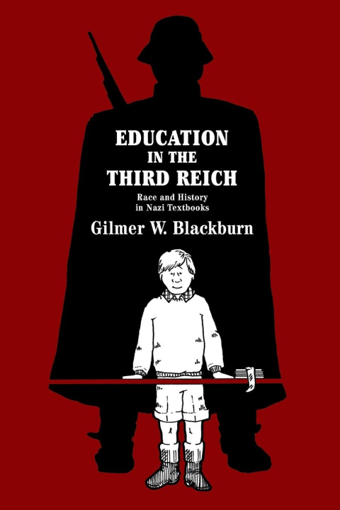 Книга Education in the Third Reich Gilmer W. Blackburn