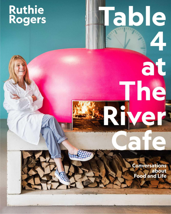 Книга Table 4 at the River Cafe ROGERS RUTHIE
