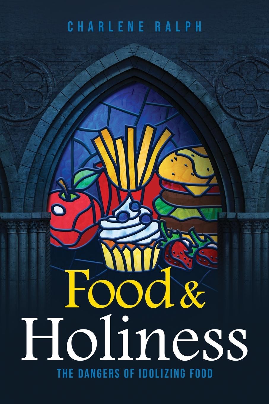 Книга Food & Holiness Charlene Ralph