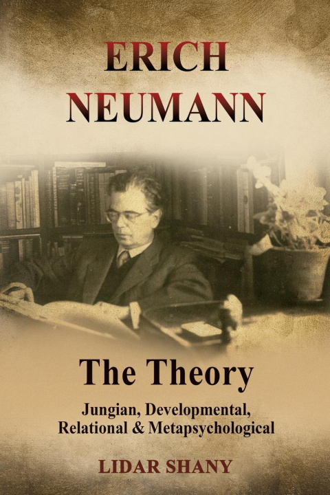 Libro Erich Neumann - The Theory Lidar Shany