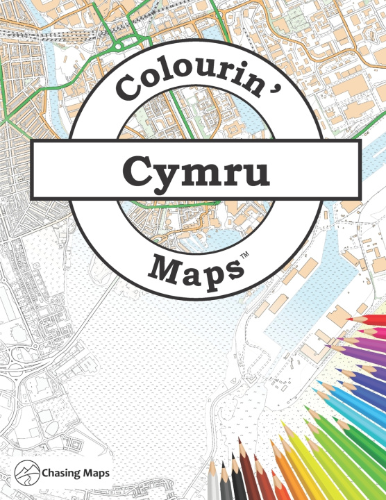 Knjiga Colourin' Maps Cymru Chasing Maps