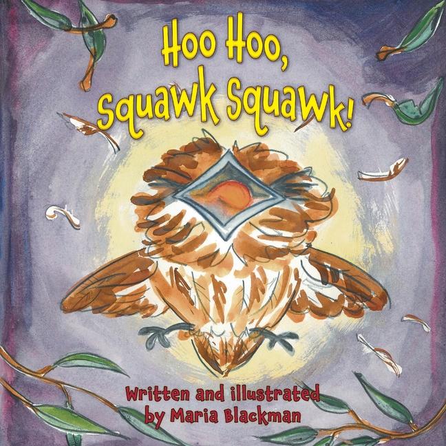 Kniha Hoo Hoo, Squawk Squawk! Maria Blackman