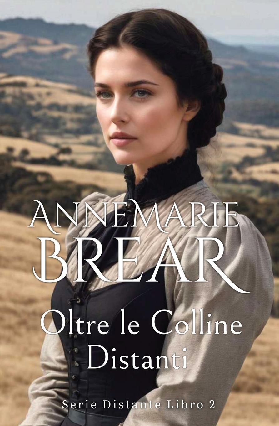 Knjiga Oltre le Colline Distanti AnneMarie Brear