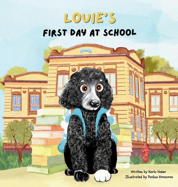 Книга Louie's First Day at School Pavlina Kovacova