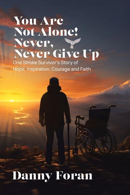 Livro You Are Not Alone! Never, Never Give Up Danny Foran
