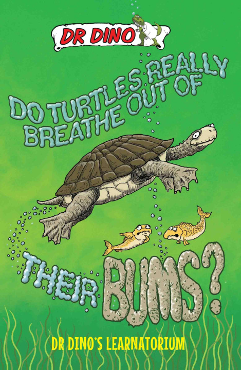 E-book Do Turtles Really Breathe Out Of Their Bums? And Other Crazy, Creepy and Cool Animal Facts Noel Botham
