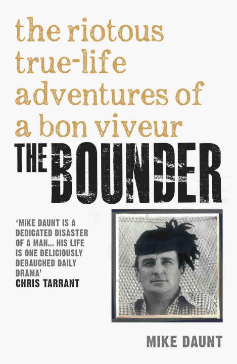 E-kniha Bounder - The Riotous True-Life Adventures of a Bon Viveur Mike Daunt