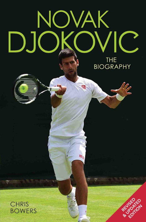 Libro electrónico Novak Djokovic - The Biography Chris Bowers