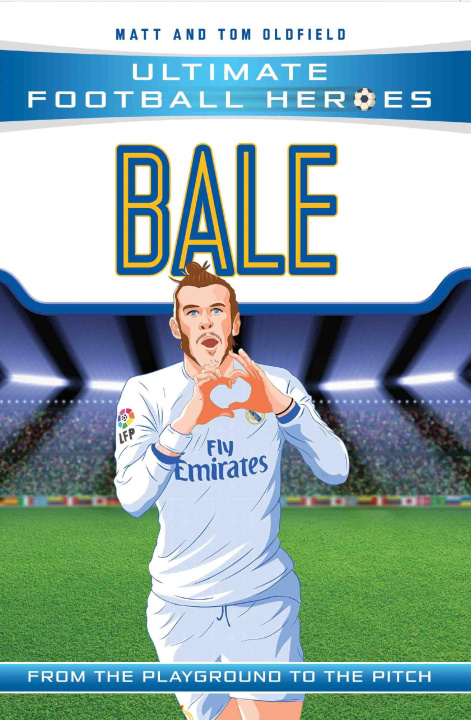 E-Book Bale (Ultimate Football Heroes - the No. 1 football series) Matt & Tom Oldfield