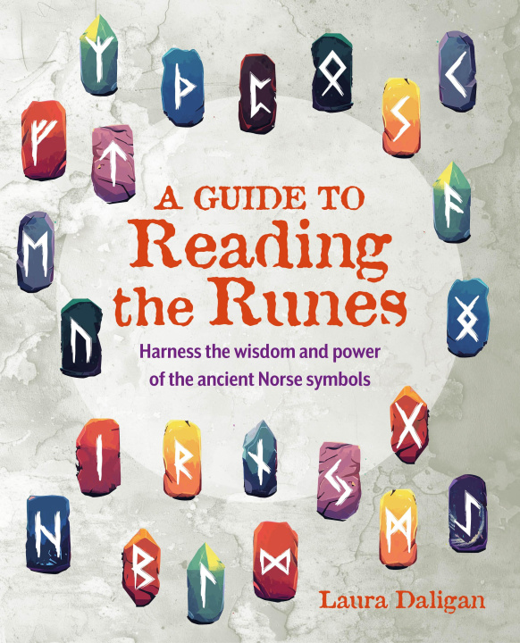 Knjiga A Guide to Reading the Runes Laura Daligan