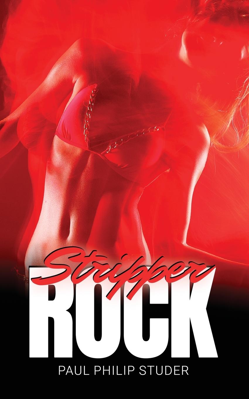 Knjiga Stripper Rock Paul Philip Studer