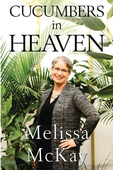 Boek Cucumbers in Heaven Melissa McKay