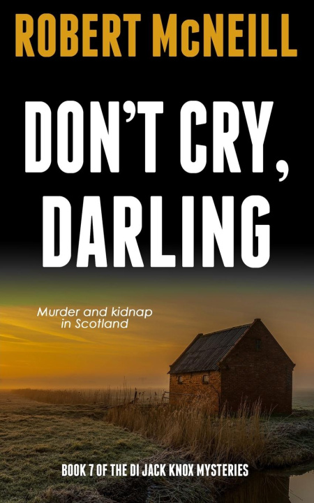 Knjiga Don't Cry, Darling Robert McNeill