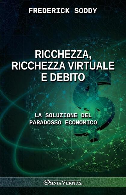 Book Ricchezza, ricchezza virtuale e debito Frederick Soddy
