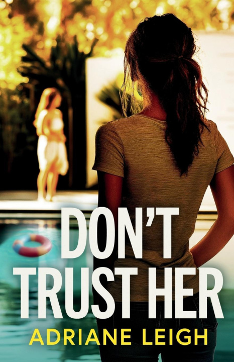 Könyv Don't Trust Her Adriane Leigh
