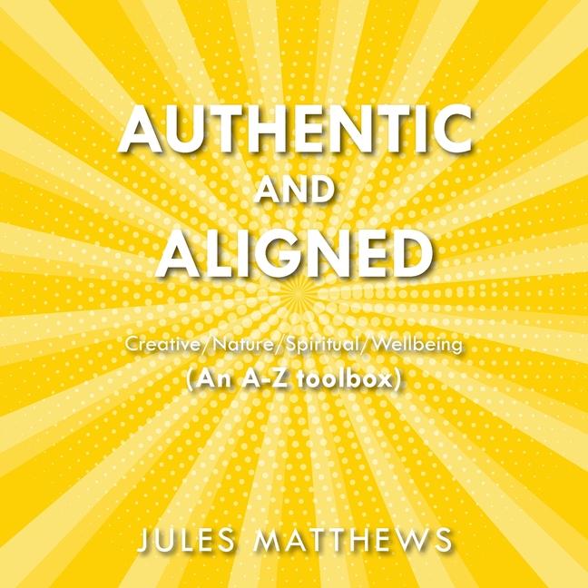 Knjiga Authentic and Aligned Jules Matthews