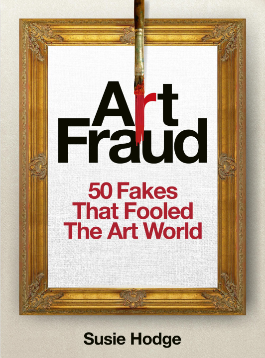 Kniha Art Fraud HODGE SUSIE