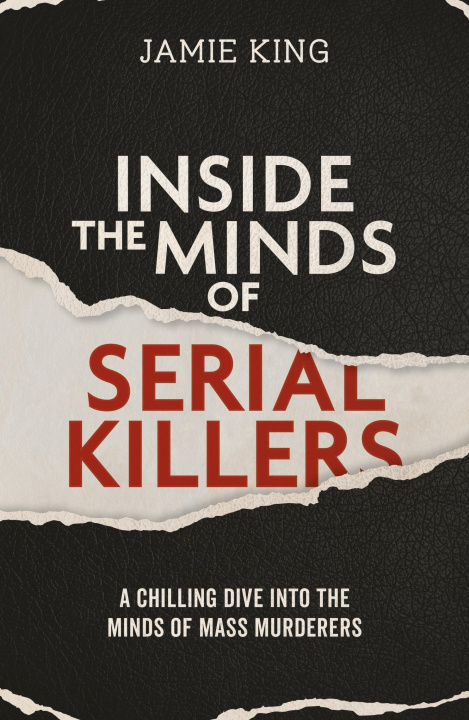 Book Inside the Minds of Serial Killers Jamie King