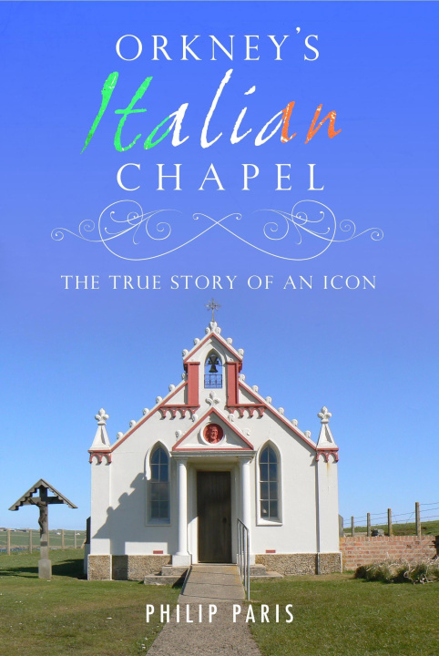 E-kniha Orkney's Italian Chapel Philip Paris