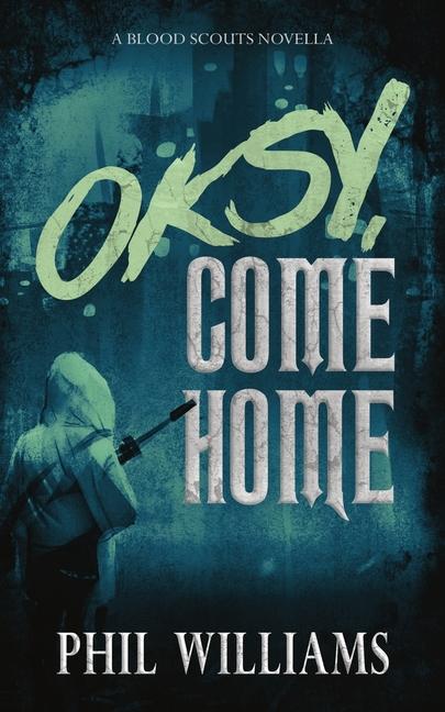 Book Oksy, Come Home Phil Williams