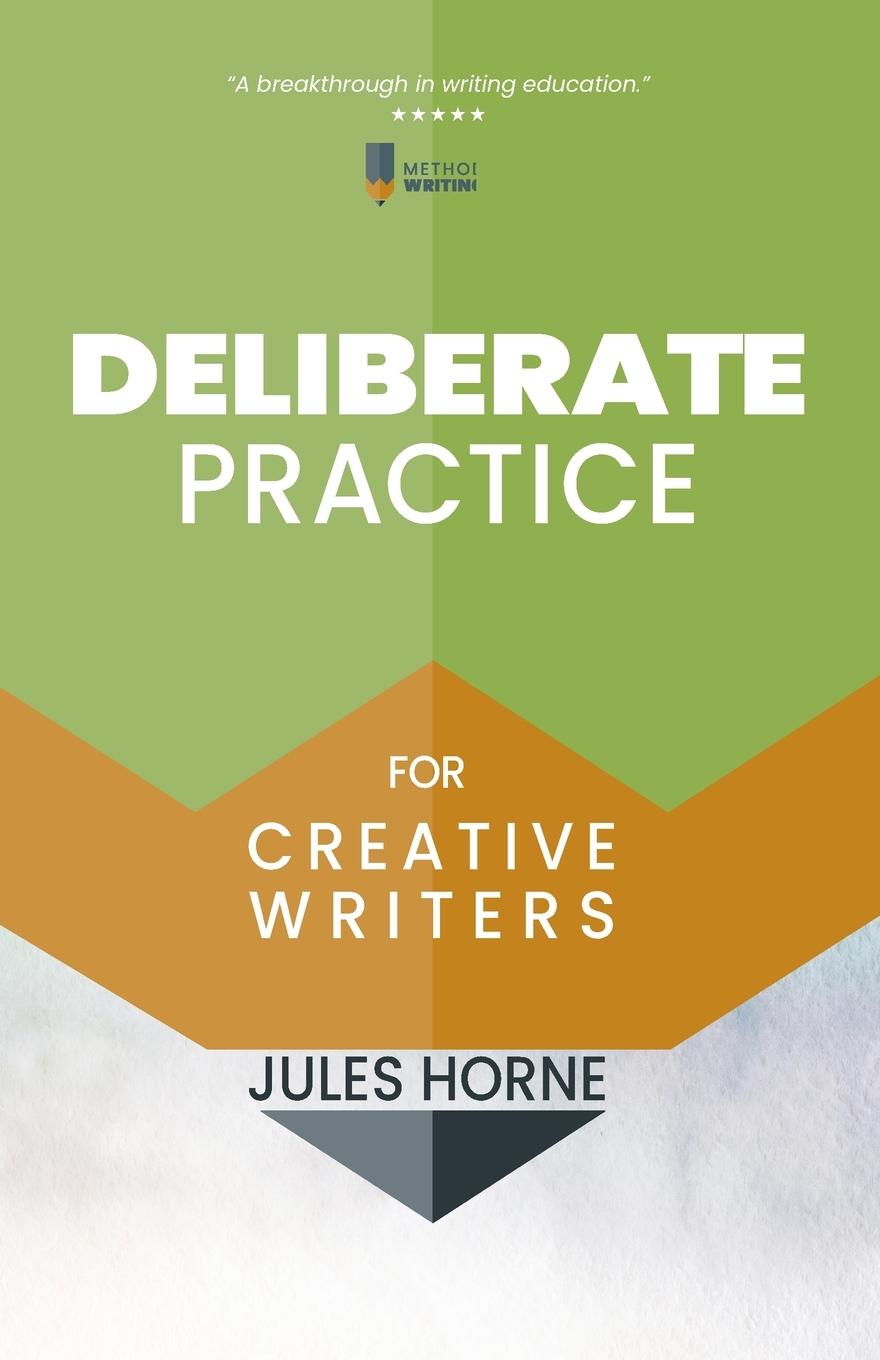 Knjiga Deliberate Practice for Creative Writers Jules Horne