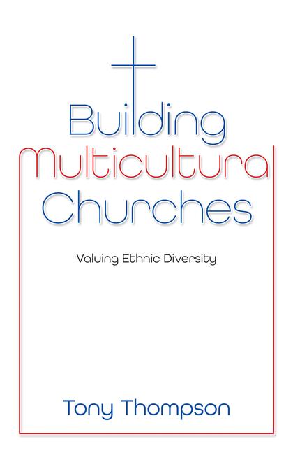 Book Building Multicultural Churches Tony Thompson