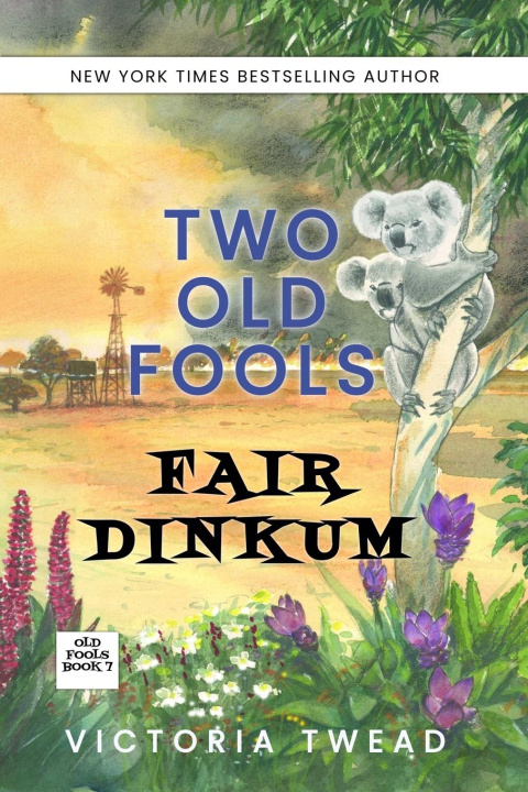 Boek Two Old Fools Fair Dinkum Victoria Twead