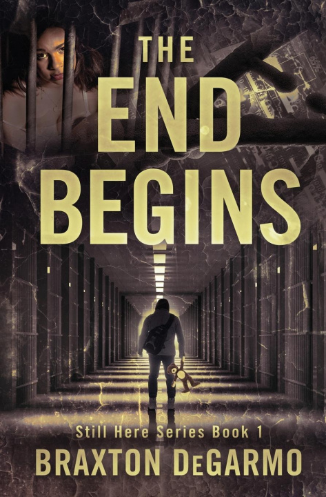 Knjiga The End Begins Braxton DeGarmo