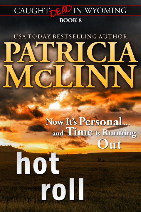 E-book Hot Roll (Caught Dead in Wyoming, Book 8) Patricia McLinn
