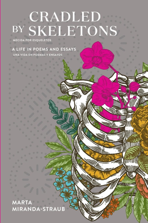 Knjiga Cradled by Skeletons / Mecida por Esqueletos Marta Miranda-Straub