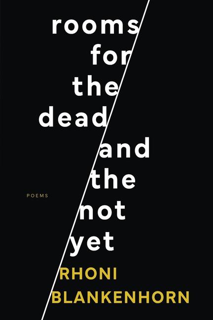 Buch Rooms for the Dead and the Not Yet Rhoni Blankenhorn