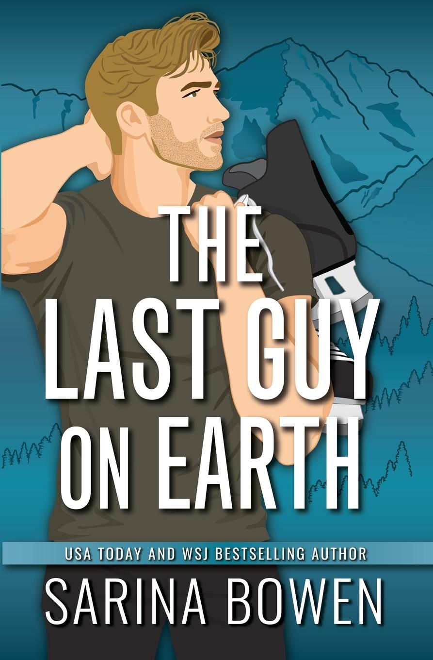 Książka The Last Guy On Earth Sarina Bowen