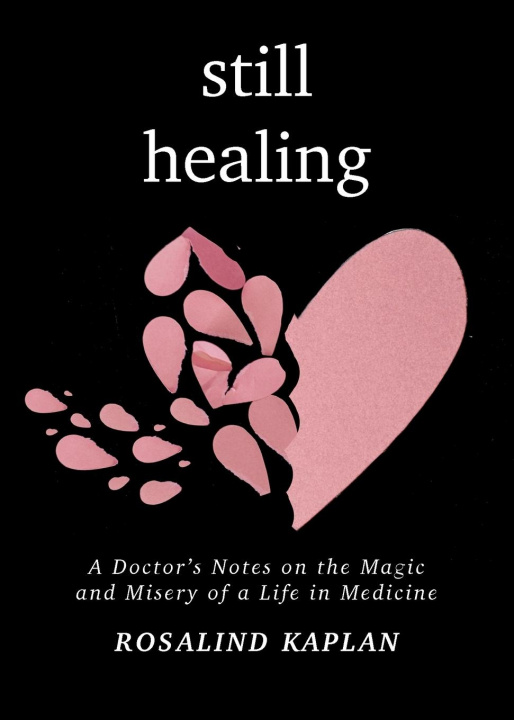 Knjiga Still Healing Rosalind Kaplan
