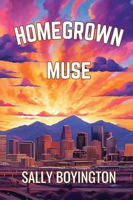 Kniha Homegrown Muse Sally Boyington