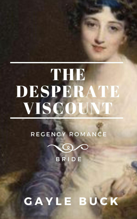 E-kniha Desperate Viscount Gayle Buck