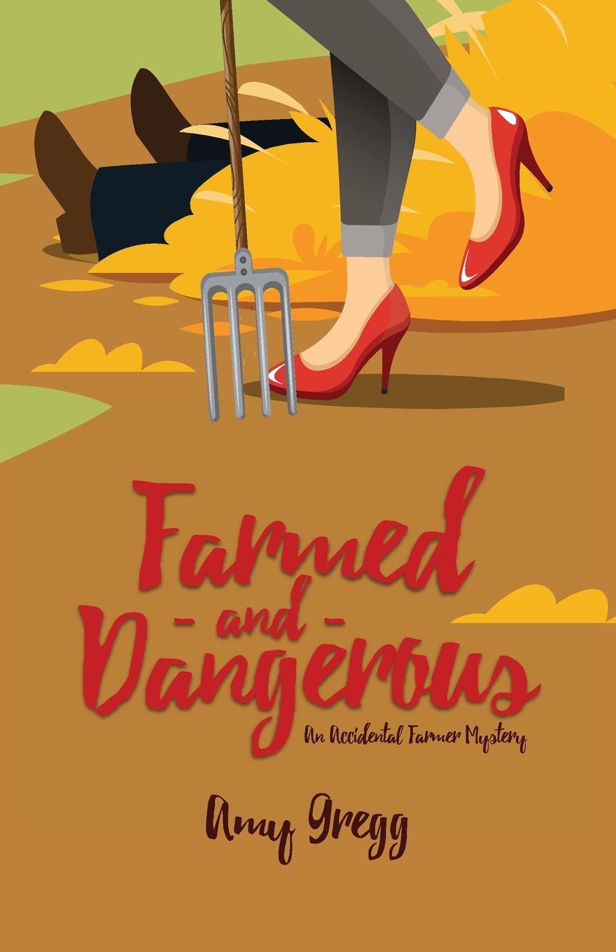 E-book Farmed and Dangerous Amy Gregg
