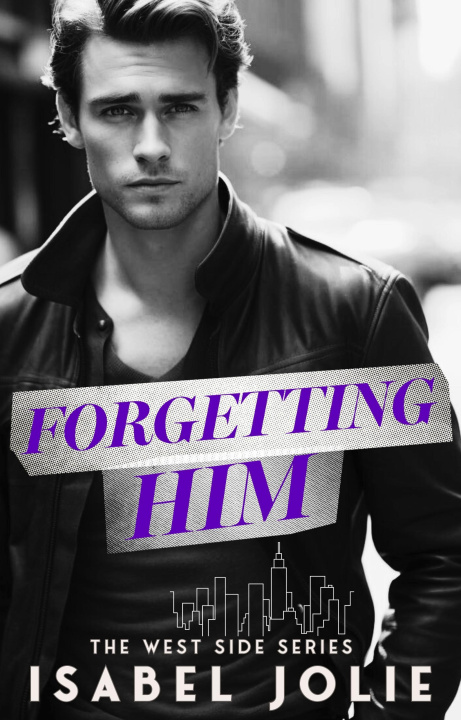 E-book Forgetting Him Isabel Jolie